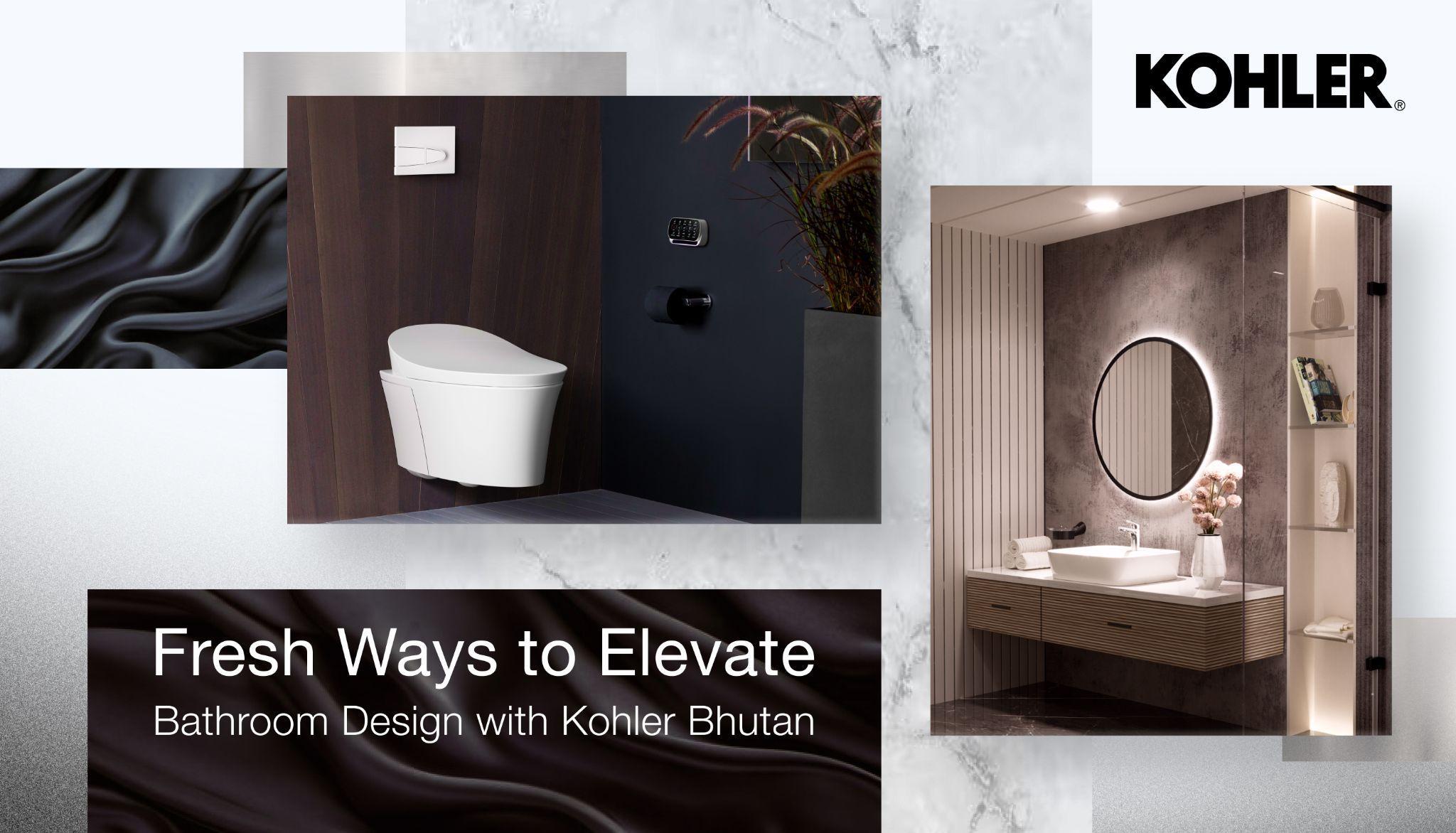 Fresh Ways to Elevate Bathroom Design with Kohler Bhutan