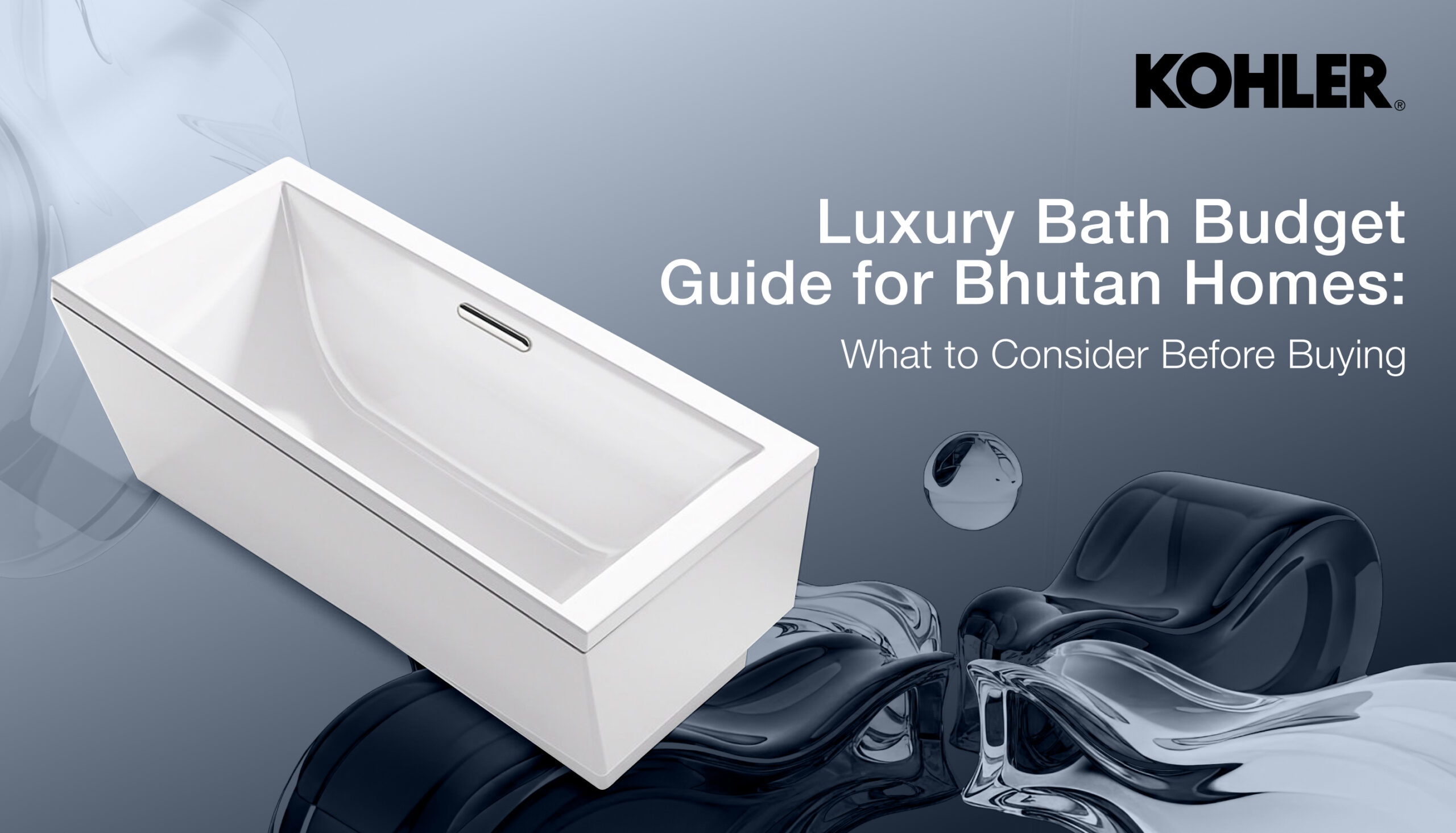 Luxury Bath Budget Guide for Bhutan Homes: What to Consider Before Buying